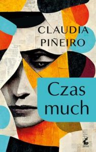 Czas much / Claudia Piñeiro