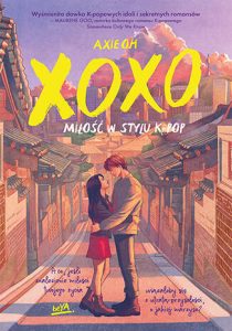 XOXO : miłość w stylu K-pop / Axie Oh